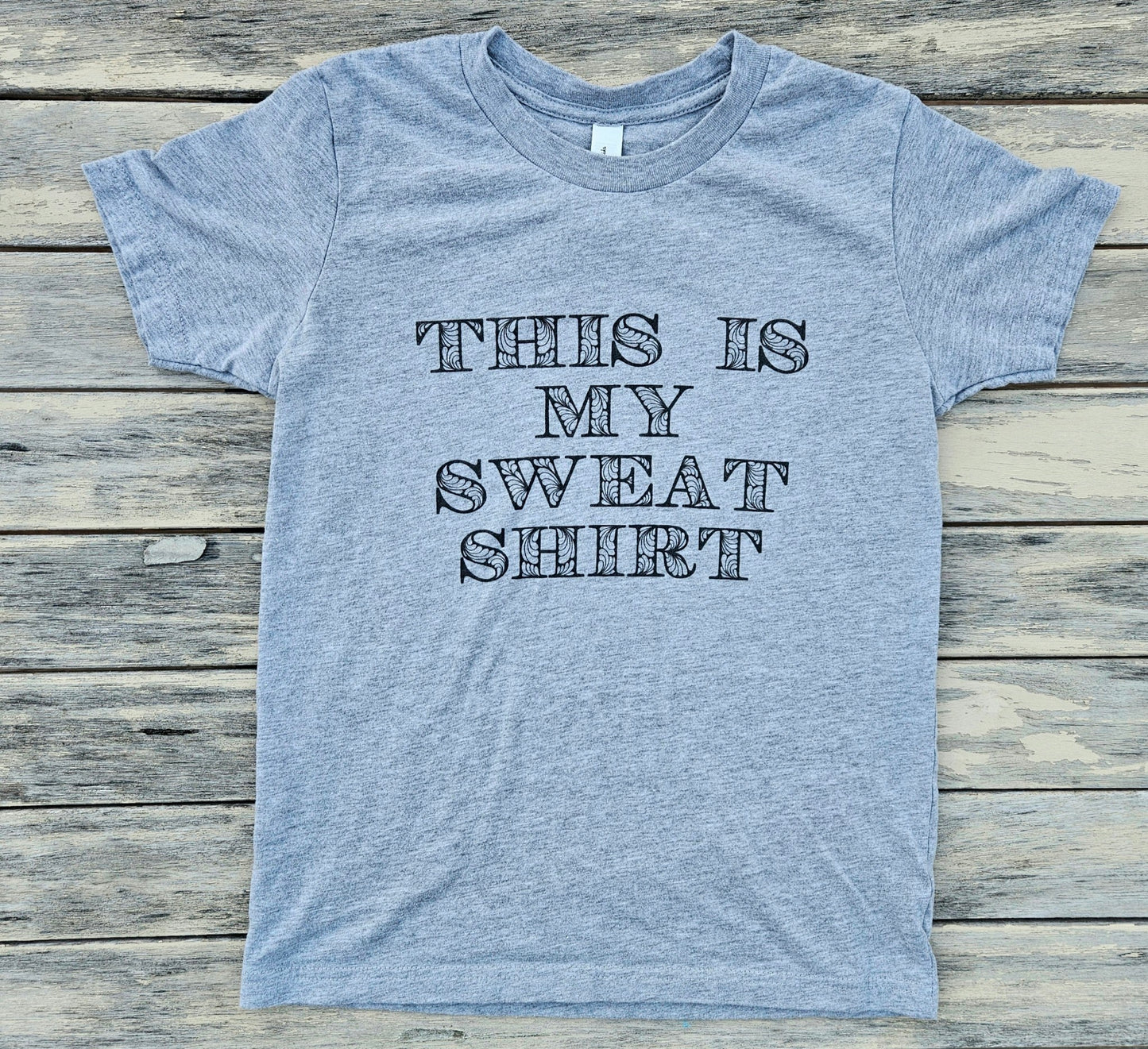 BWSA -THIS IS MY SWEAT SHIRT